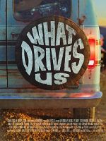 Watch What Drives Us Putlocker