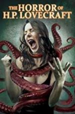 Watch The Horror of H.P. Lovecraft Putlocker