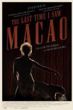 Watch The Last Time I Saw Macao Putlocker