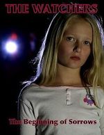 Watch The Watchers: The Beginning of Sorrows Putlocker