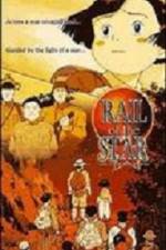 Watch Rail of the Star A True Story of Children Putlocker