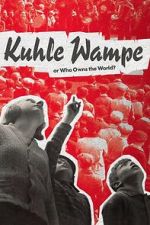 Watch Kuhle Wampe or Who Owns the World? Putlocker