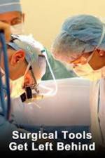 Watch When Surgical Tools Get Left Behind Putlocker