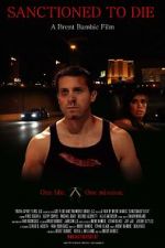 Watch Sanctioned to Die Putlocker