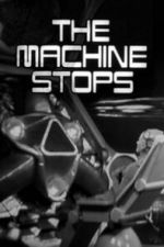 Watch The Machine Stops Putlocker