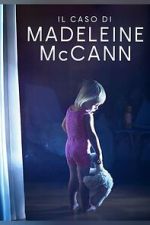 Watch The Madeleine McCann Case Putlocker