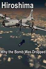 Watch Hiroshima: Why the Bomb Was Dropped Putlocker