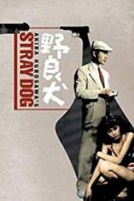 Watch Stray Dog Putlocker