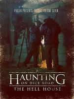 Watch A Haunting on Dice Road: The Hell House Putlocker