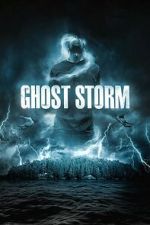 Watch Ghost Storm Putlocker