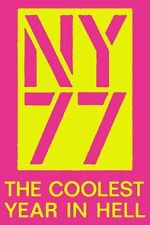 Watch NY77: The Coolest Year in Hell Putlocker