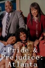 Watch Pride &amp; Prejudice: Atlanta Putlocker