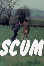 Watch Scum Putlocker