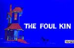 Watch The Foul Kin Putlocker