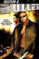 Watch Meeting a Bullet Putlocker