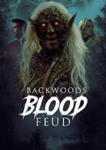 Watch Backwoods Blood Feud Putlocker