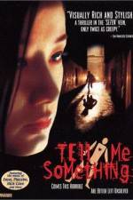 Watch Tell Me Something Putlocker