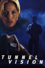 Watch Tunnel Vision Putlocker