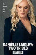 Watch Danielle Laidley: Two Tribes Putlocker