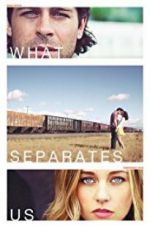 Watch What Separates Us Putlocker