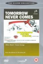 Watch Tomorrow Never Comes Putlocker