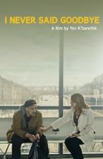 Watch I Never Said Goodbye Putlocker