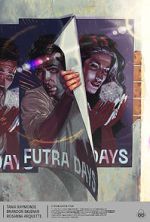 Watch Futra Days Putlocker