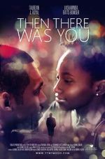 Watch Then There Was You Putlocker