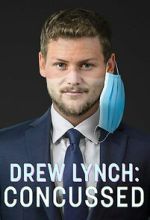 Watch Drew Lynch: Concussed Putlocker