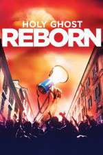 Watch Holy Ghost Reborn Putlocker