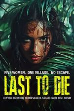 Watch Last to Die Putlocker