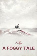 Watch A Foggy Tale Putlocker