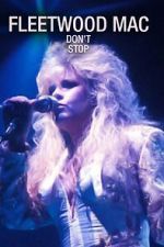 Watch Fleetwood Mac: Don't Stop Putlocker