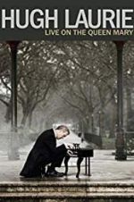 Watch Hugh Laurie: Live On The Queen Mary Putlocker