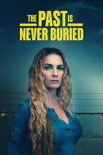 Watch The Past Is Never Buried Putlocker