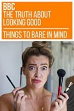 Watch The Truth About Looking Good Putlocker
