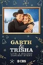 Watch Garth &amp; Trisha Live! A Holiday Concert Event Putlocker