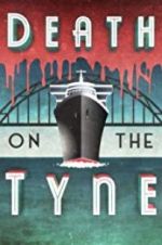 Watch Death on the Tyne Putlocker