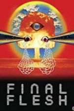 Watch Final Flesh Putlocker