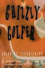 Watch Grizzly Golfer Putlocker