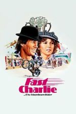 Watch Fast Charlie... the Moonbeam Rider Putlocker