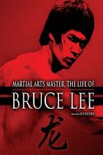 Watch The Life of Bruce Lee Putlocker