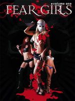 Watch Fear Girls: Volume One Putlocker