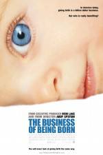 Watch The Business of Being Born Putlocker