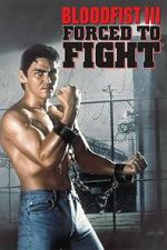 Watch Bloodfist III: Forced to Fight Putlocker