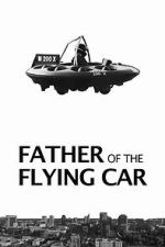 Watch Father of the Flying Car Putlocker