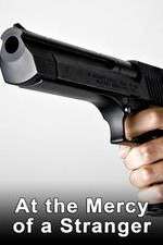 Watch At the Mercy of a Stranger Putlocker