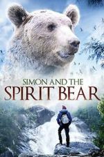 Watch Simon and the Spirit Bear Putlocker