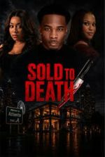 Watch Sold to Death Putlocker