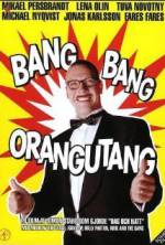 Watch Bang Bang Orangutang Putlocker